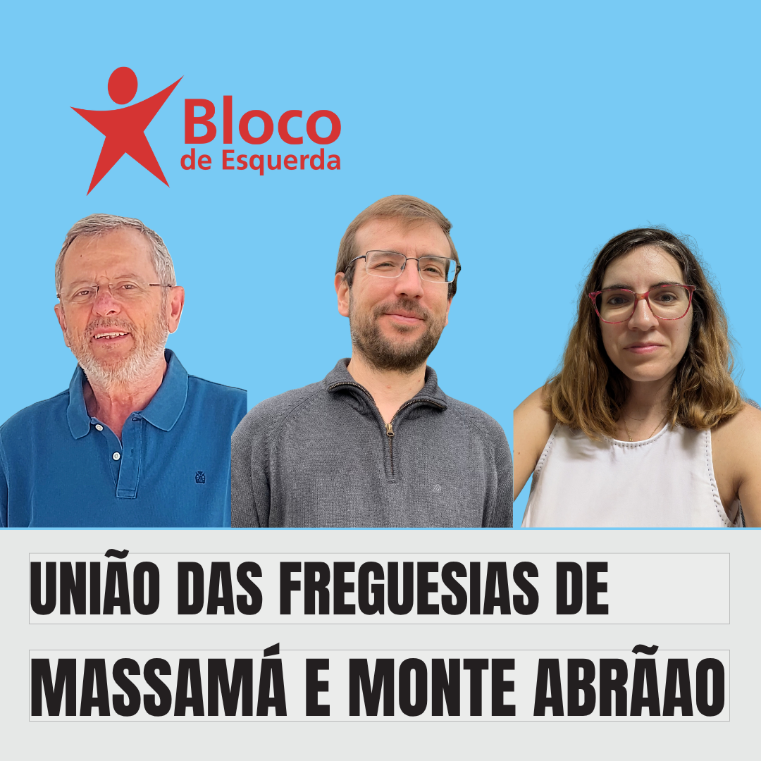 Manifesto: UNIÃO DAS FREGUESIAS DE MASSAMÁ E MONTE ABRAÃO